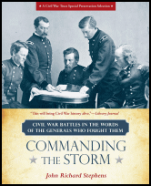 Commanding the Storm, Lyons
Press (Rowman & Littlefield Publishing Group),
Lanham, MD, 2012, hardcover and ebook. Commanding the Storm, Lyons Press (Rowman &
Littlefield Publishing Group), Lanham, MD, 2012,
hardcover and ebook.