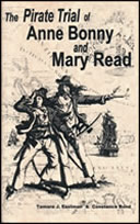 The
Pirate Trial of Anne Bonny and Mary Read The
Pirate Trial of Anne Bonny and Mary Read